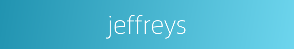 jeffreys的同义词