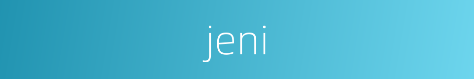 jeni的同义词