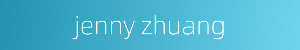 jenny zhuang的同义词