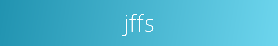 jffs的同义词
