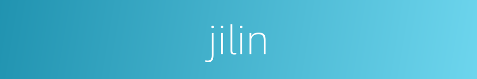 jilin的同义词