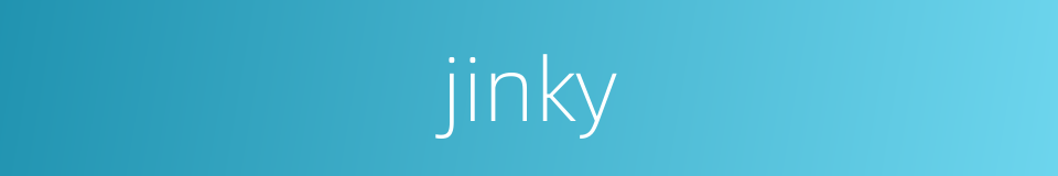 jinky的同义词