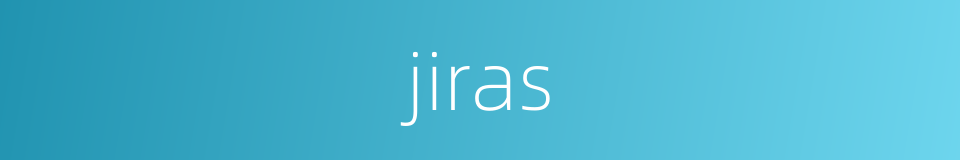 jiras的同义词