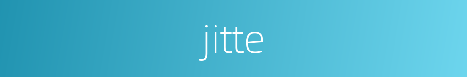 jitte的同义词