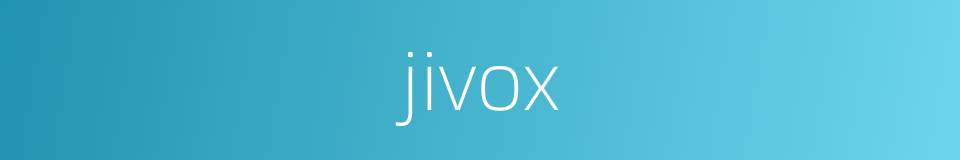 jivox的同义词