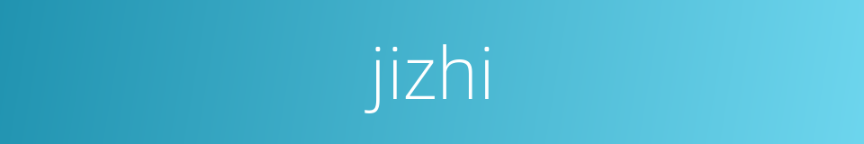 jizhi的同义词