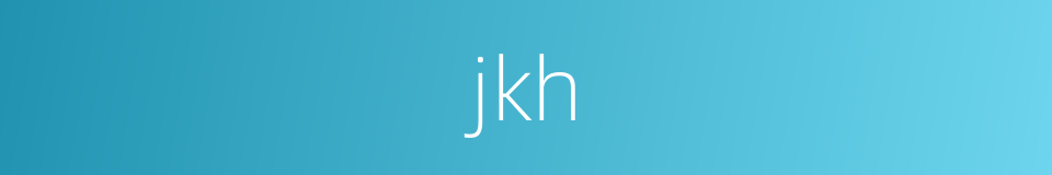 jkh的同义词