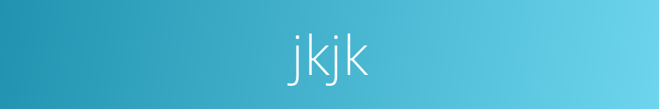 jkjk的同义词