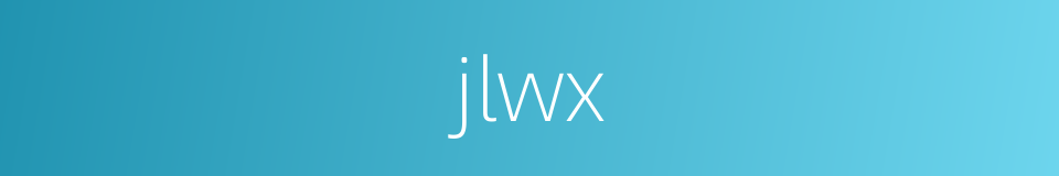 jlwx的同义词