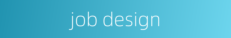 job design的同义词