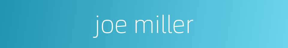joe miller的同义词