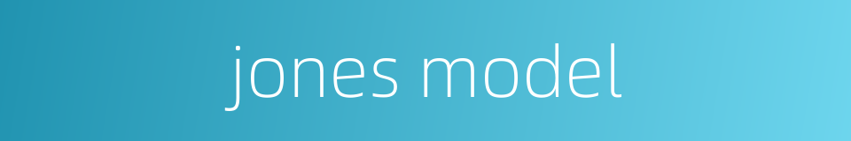 jones model的同义词