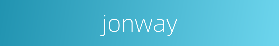 jonway的同义词