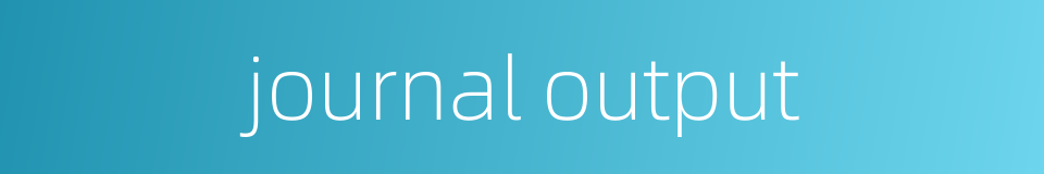 journal output的同义词