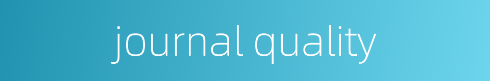 journal quality的同义词