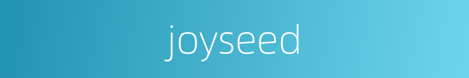 joyseed的同义词