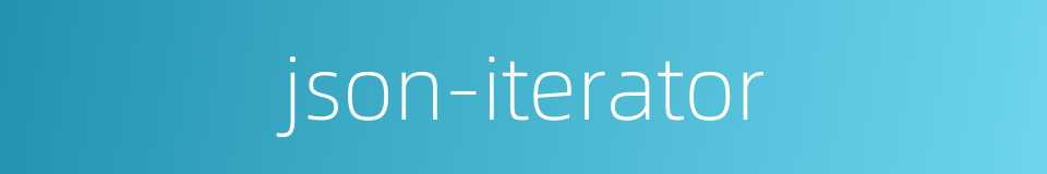 json-iterator的同义词