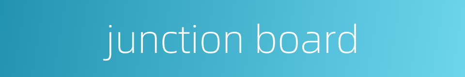 junction board的同义词