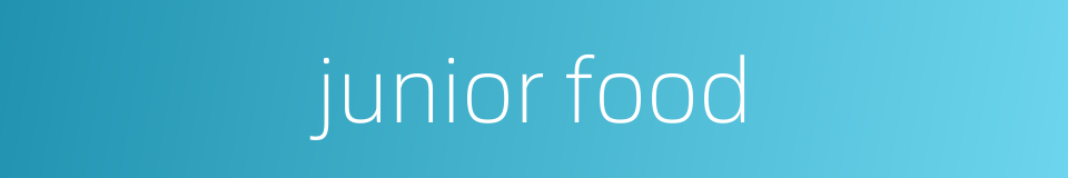 junior food的同义词