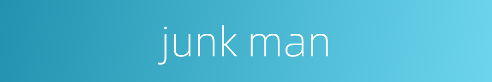 junk man的同义词