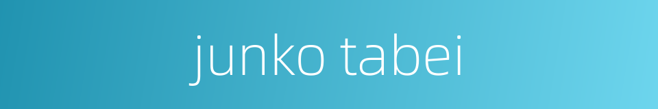 junko tabei的同义词