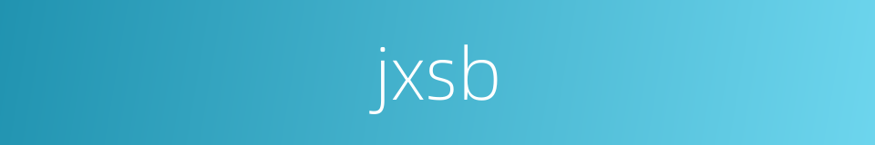 jxsb的同义词