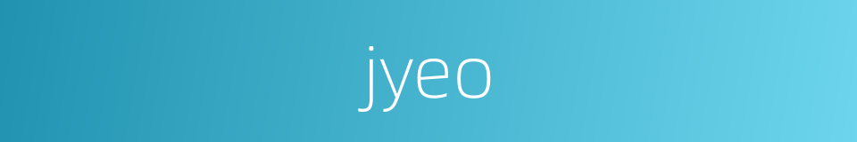 jyeo的同义词