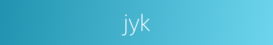 jyk的同义词