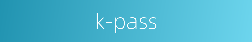 k-pass的同义词