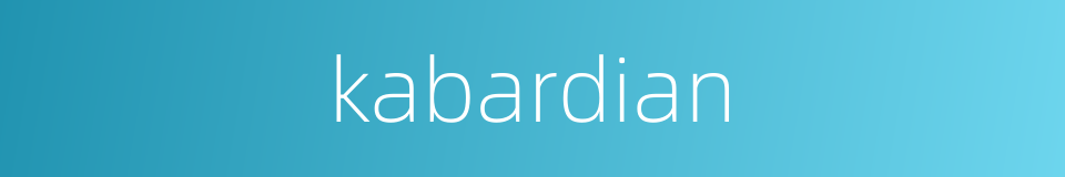 kabardian的同义词