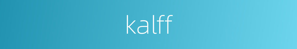 kalff的同义词