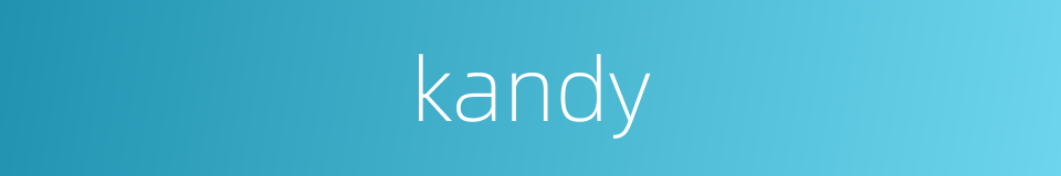 kandy的同义词