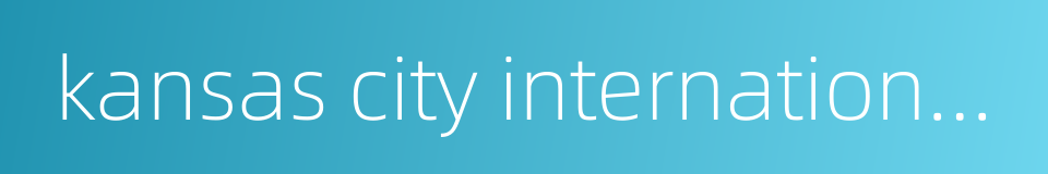 kansas city international airport的同义词