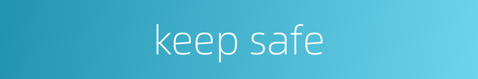 keep safe的同义词