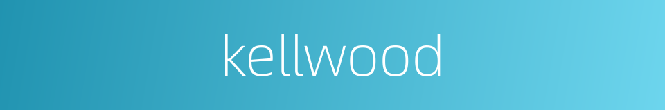 kellwood的同义词