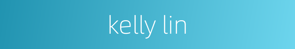 kelly lin的同义词