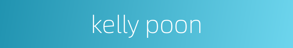 kelly poon的同义词