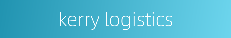 kerry logistics的同义词