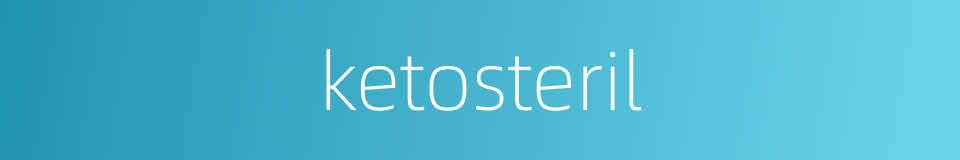 ketosteril的同义词