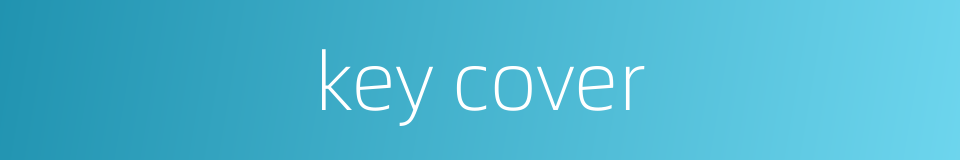 key cover的同义词