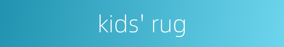kids' rug的同义词