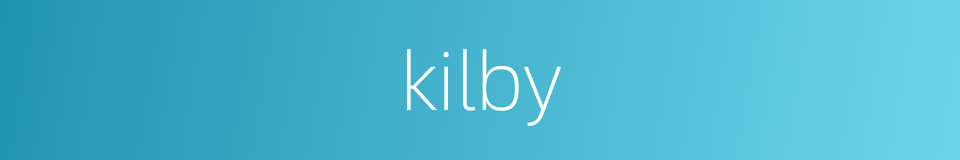 kilby的同义词