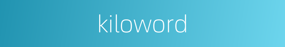 kiloword的同义词