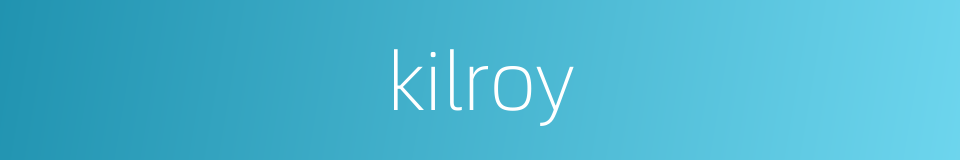 kilroy的同义词