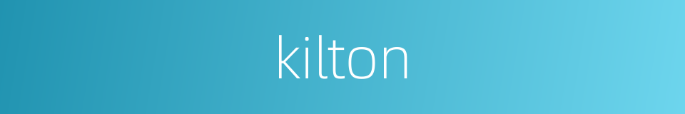 kilton的同义词