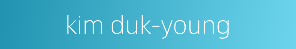 kim duk-young的同义词