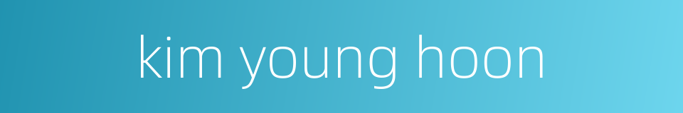 kim young hoon的同义词