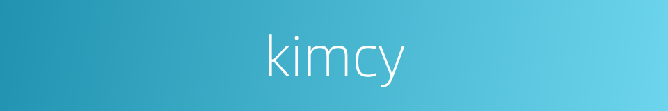 kimcy的同义词