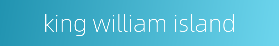 king william island的同义词