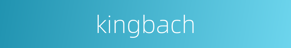 kingbach的同义词